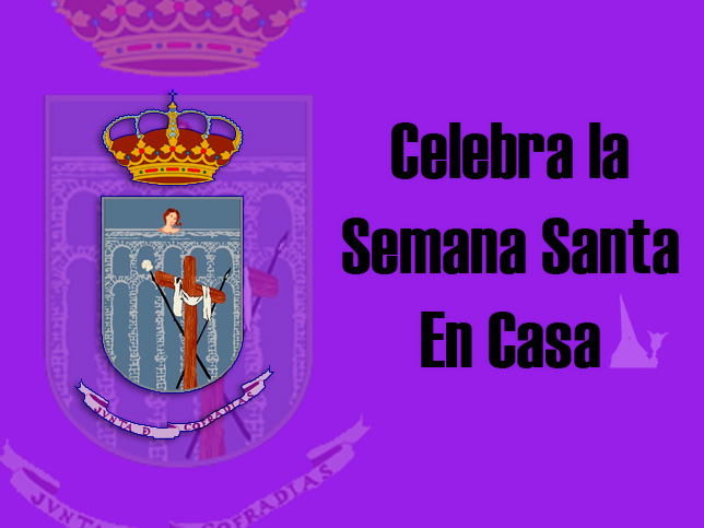 La Junta de Cofradías de Semana Santa de Segovia invita a celebrar la Semana Santa en casa.